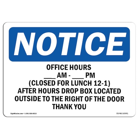 Signmission OSHA Sign, Office Hours _ Am, _ Pm, 10in X 7in, 7" W, 10" H, Portrait, OS-NS-D-710-V-16942 OS-NS-D-710-V-16942